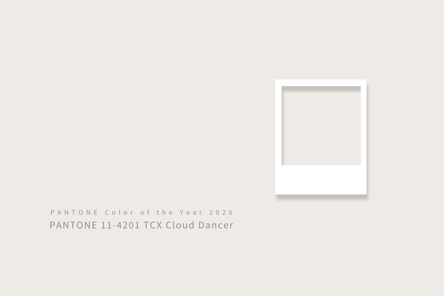 2026 年度彩通代表色 Pantone 11-4201 Cloud Dancer（雲之舞者） 以純淨輕柔的白色象徵寧靜、專注與全新開始。Cloud Dancer 打開創意空間，讓靈感得以呼吸，並以極簡之美帶來視覺平衡。探索 2026 年度色如何於品牌設計、色彩搭配與跨領域應用中展現其通透魅力。 2026 年度彩通代表色 Pantone 11-4201 Cloud Dancer（雲之舞者） 以純淨輕柔的白色象徵寧靜、專注與全新開始。Cloud Dancer 打開創意空間，讓靈感得以呼吸，並以極簡之美帶來視覺平衡。對應色彩 •HEX: #F0EEE9, •RGB: R: 240 G: 238 B: 233 / rgb(240, 238, 233) , •CMYK: (約) 0%, 0.4%, 2.1%, 5.9%。